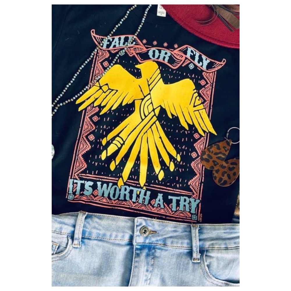 Fall or Fly, It’s Worth a Try- t-shirt